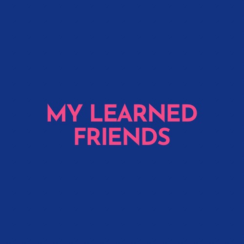 My Learned Friends